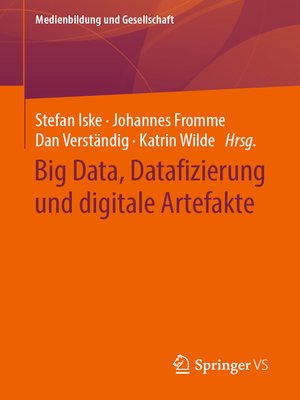 cover image of Big Data, Datafizierung und digitale Artefakte